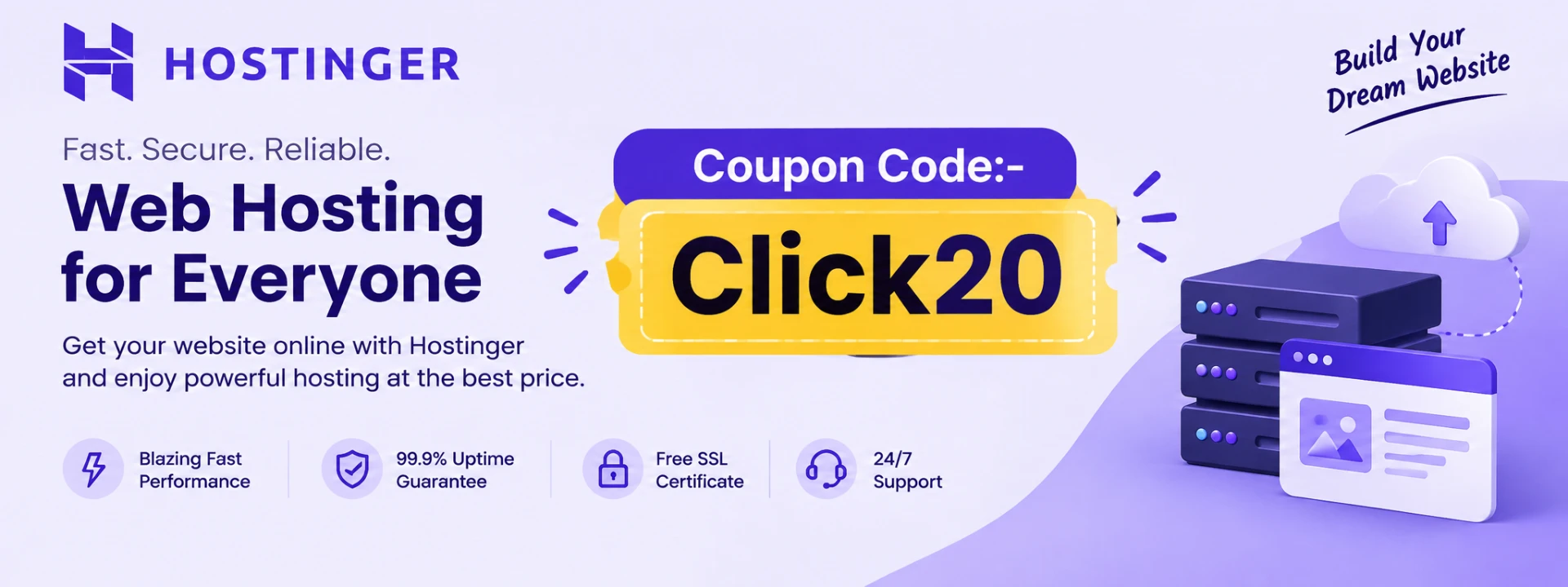 Hostinger — Fast. Secure. Reliable. Web Hosting for Everyone — Coupon Code Click20